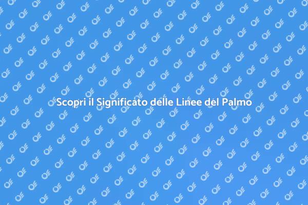 Lettura del Palmo: Un Viaggio nel Tuo Futuro