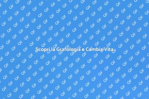 Grafologia: Trasforma la Tua Vita