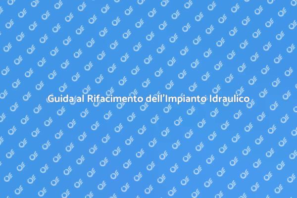 Migliora il Tuo Impianto Idraulico