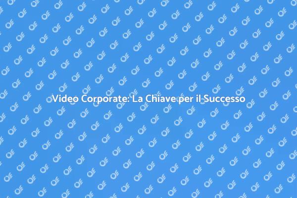 Comunicare Efficacemente con Video