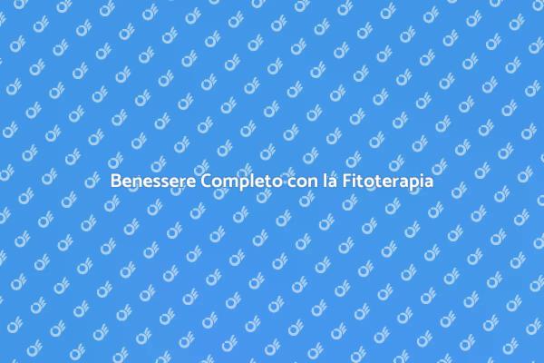 Fitoterapia: Salute e Benessere Olistico