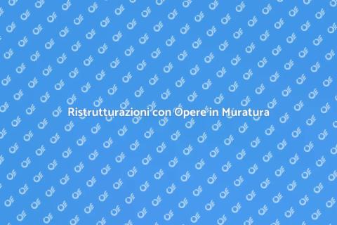 Opere in Muratura per la Tua Casa