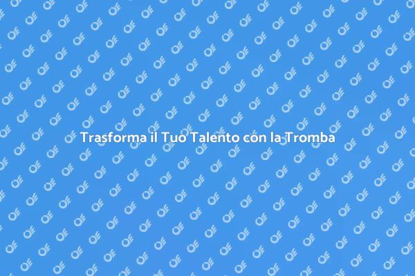 Cresci Musicalmente con la Tromba