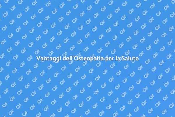 Riscopri il Benessere con l'Osteopatia