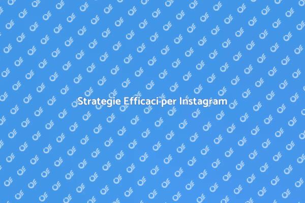 Tecniche per un Profilo Instagram Efficace