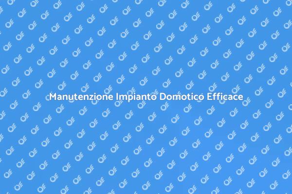 Come Riparare il Tuo Impianto Domotico