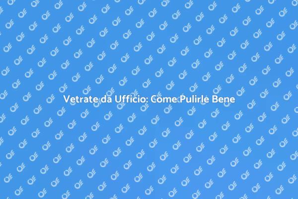 Vetrate Brillanti per Uffici Professionali