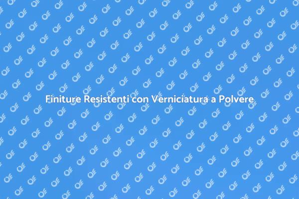 Verniciatura a Polvere: Innovazione e Durata