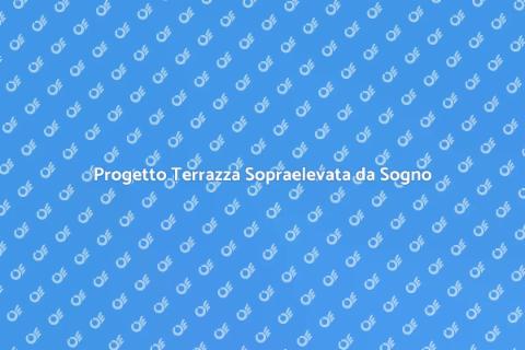 Costruire Terrazza Sopraelevata su Palafitta