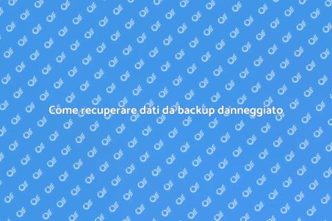 Recupero dati da backup danneggiato