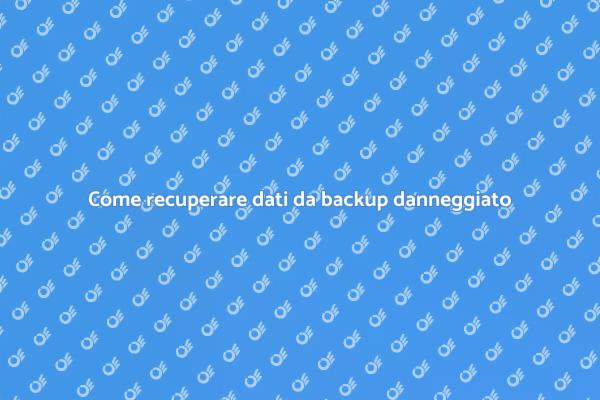 Ripristina dati da backup danneggiato