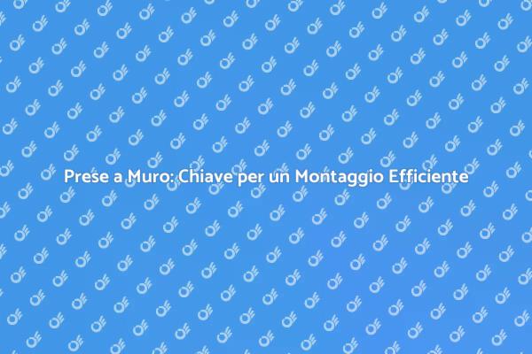 Prese a Muro: Fondamentali per Montaggio