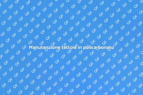 Preservare tettoie in policarbonato