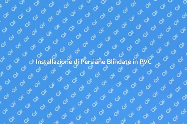 Sicurezza e Design con Persiane Blindate