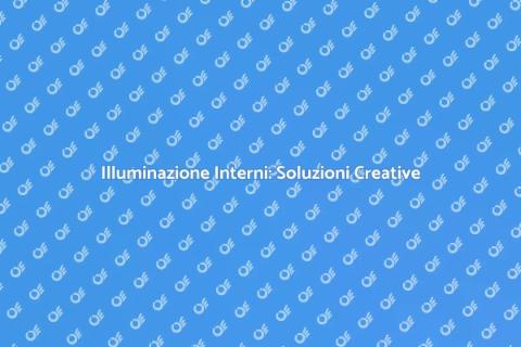 Illuminazione Interni: Atmosfere Uniche