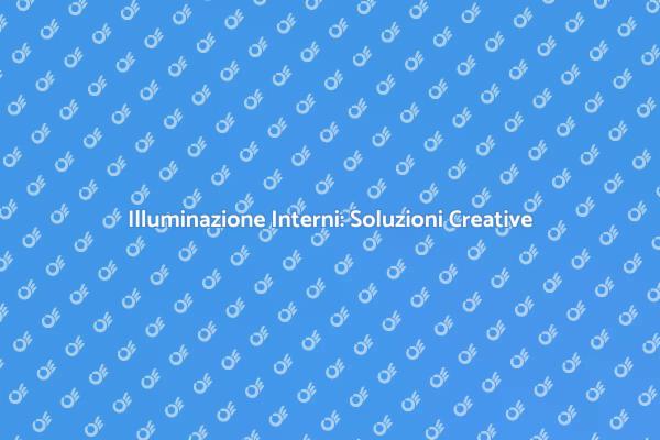 Illumina i Tuoi Interni con Stile