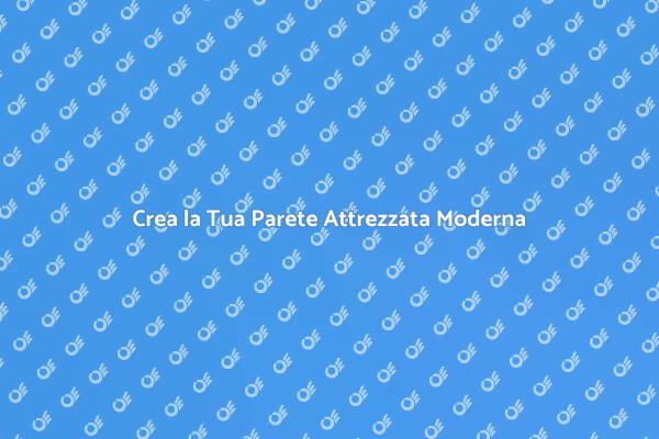 Realizza una Parete Attrezzata di Design