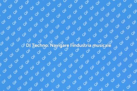 Guida all'industria musicale per DJ
