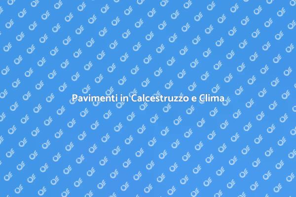 Pavimenti in Calcestruzzo: Resistenza Climatica