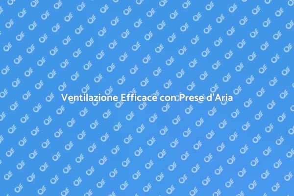 Prese d'Aria: Fondamentali per la Casa