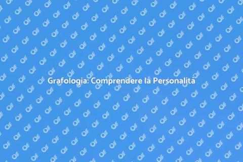 Grafologia: Strumento di Conoscenza