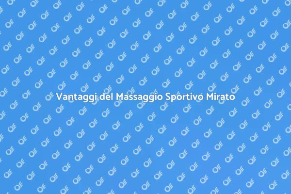Potere del Massaggio Sportivo Mirato