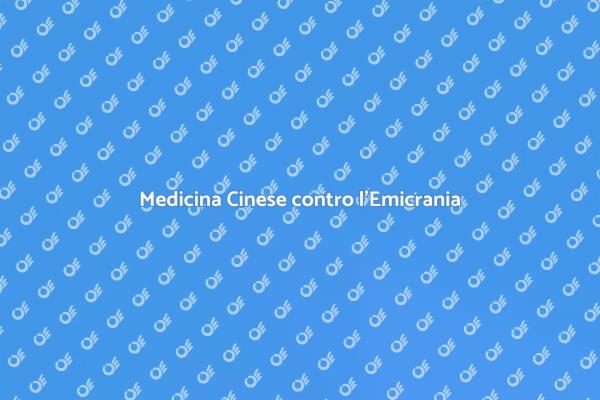 Soluzioni Cinesi per l'Emicrania
