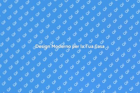 Arredare Casa in Stile Moderno