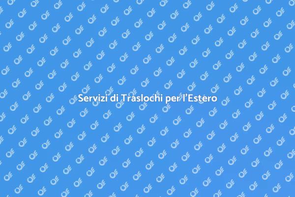 Traslochi Internazionali: Semplifica Ora