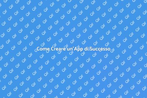 Realizzazione di un'App di Successo