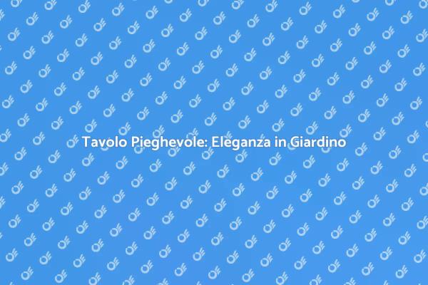 Tavolo Pieghevole in Legno: Stile e Funzionalità