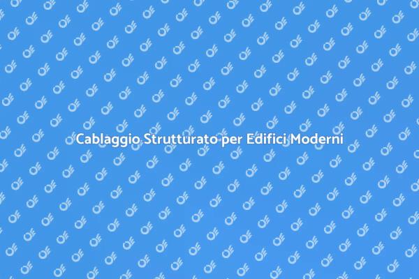 Installazione di Cablaggio Strutturato