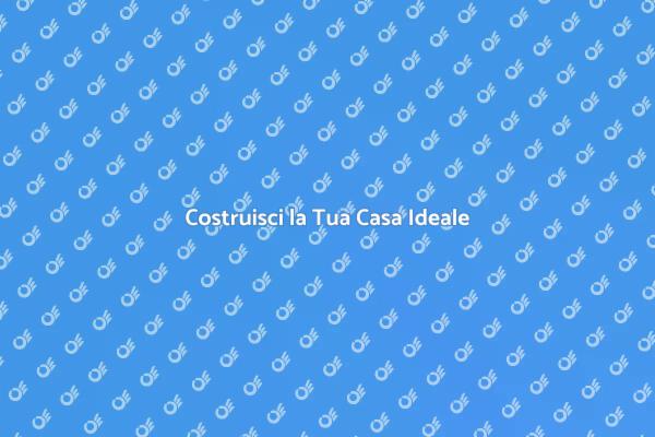 Progetta la Tua Nuova Casa