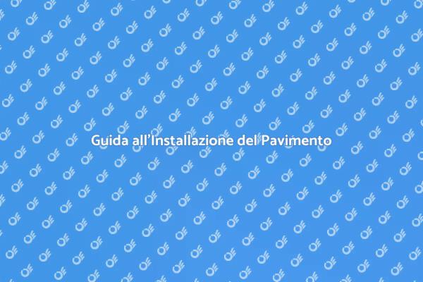 Pavimento Galleggiante: Come Installarlo