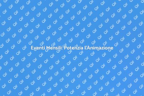 Animazione Coinvolgente per Eventi Mensili