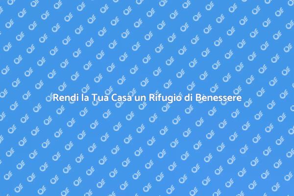 Pulizia Casa: Crea il Tuo Rifugio