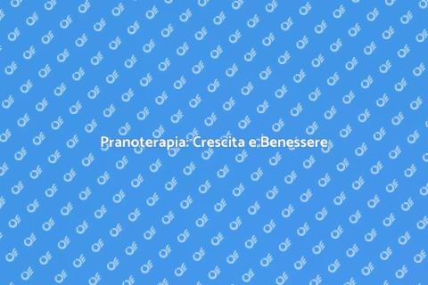 Corso Avanzato di Pranoterapia