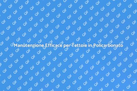 Preservare Tettoie in Policarbonato