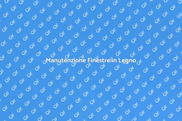Come Proteggere le Finestre in Legno