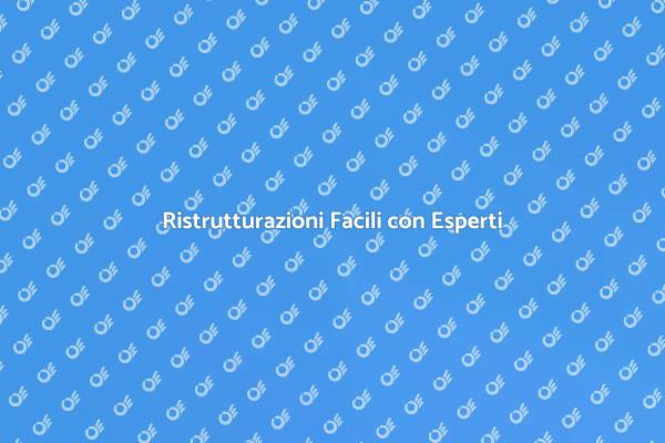 Semplifica le Tue Ristrutturazioni