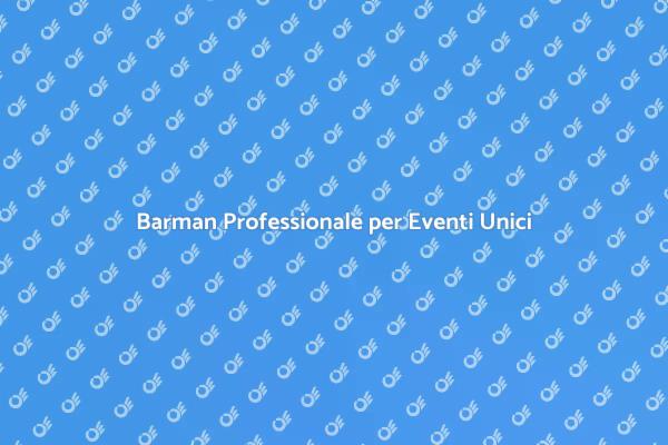 Barman per Serate Indimenticabili