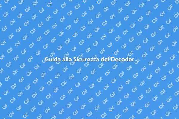 Come Proteggere il Decoder Elettronico