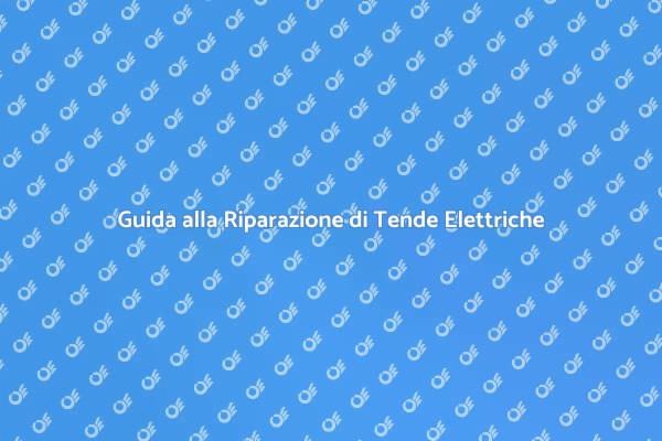 Come Riparare una Tenda Elettrica