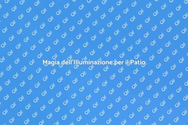 Progetta il Tuo Patio Illuminato