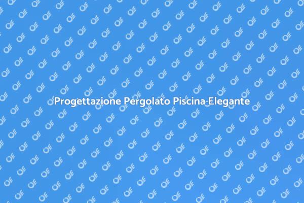 Pergolato: Design per la Piscina