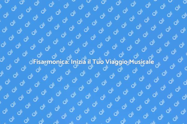 Fisarmonica: Arte e Passione Musicale