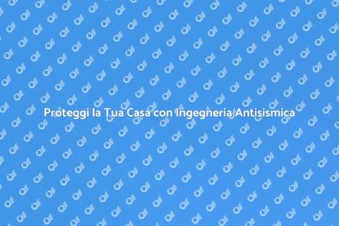Ingegneria Antisismica: Sicurezza Sismica