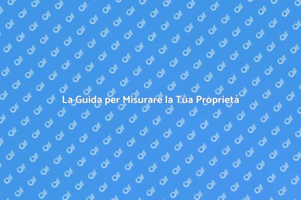 Importanza della Misurazione Immobiliare