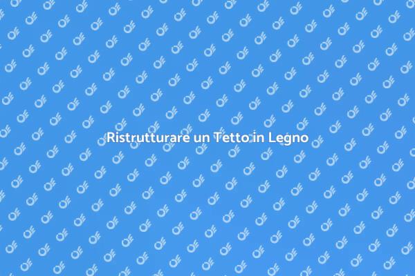 Rinnovare un Tetto per la Tua Casa