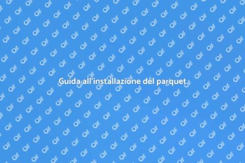 Installare il parquet: guida pratica
